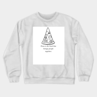 Pizza Love: Inspiring Quotes and Images to Indulge Your Passion 11 Crewneck Sweatshirt